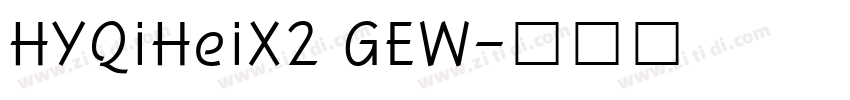 HYQiHeiX2 GEW字体转换